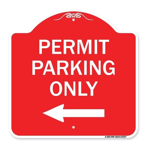 Permit Parking With Left Arrow, Red & White Aluminum Architectural Sign, 18
